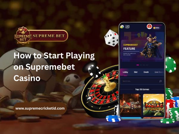 How to Start Playing on Supremebet Casino