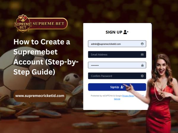 How to Create a Supremebet Account (Step-by-Step Guide)