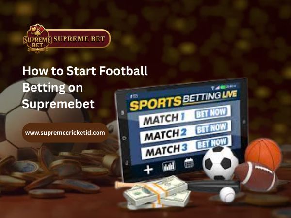 How to Start Football Betting on Supremebet